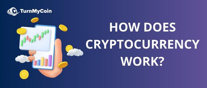 How does cryptocurrency work